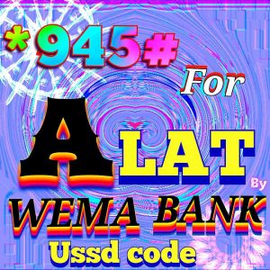 The Ultimate Guide: What Is ALAT BY BANK USSD CODE And How To Use It For Transfer