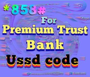 How to use Premium Trust Bank ussd code