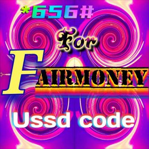 FairMoney Ussd Code - All 6 Recent FairMoney Transfer Code List