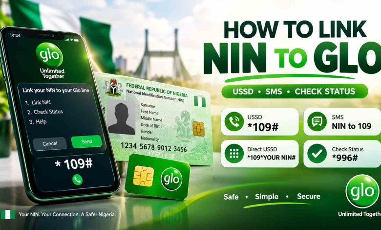 How to Link NIN to Glo: Easy Methods to Link Your NIN to Your Glo SIM