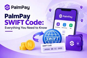 PalmPay SWIFT Code: Everything You Need to Know