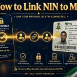 How to Link NIN to MTN in Nigeria: USSD Code, Online Portal and Status Check