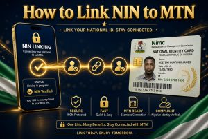 How to Link NIN to MTN in Nigeria: USSD Code, Online Portal and Status Check 